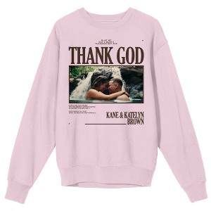 Kane Brown Thank God Crew Neck Long Sleeve Cradle Pink Adult Sweatshirt - 1 of 4