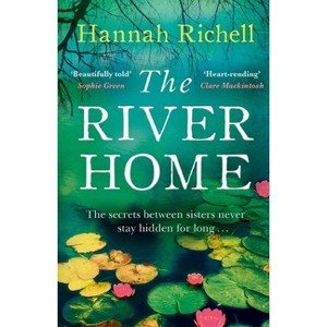 The River Home - by  Hannah Richell (Paperback) - 1 of 1