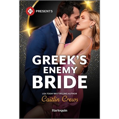 Greek's Enemy Bride - (Notorious Mediterranean Marriages) by  Caitlin Crews (Paperback)