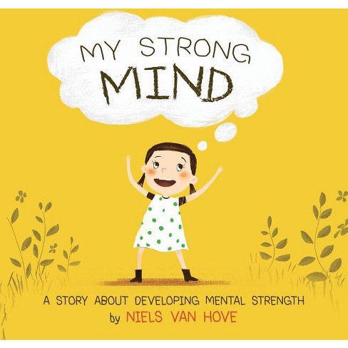 My Strong Mind - (social Skills & Mental Health For Kids) By Niels Van ...