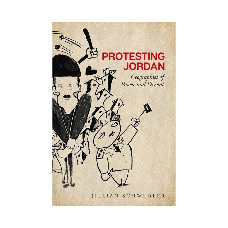 Protesting Jordan - (Stanford Studies in Middle Eastern and Islamic Societies and) by  Jillian Schwedler (Paperback), 1 of 2