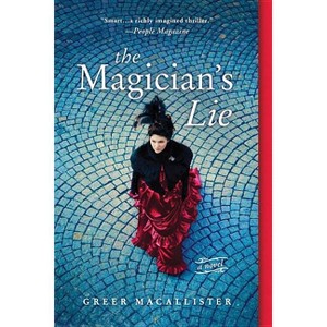 The Magician's Lie - by  Greer Macallister (Paperback) - 1 of 1