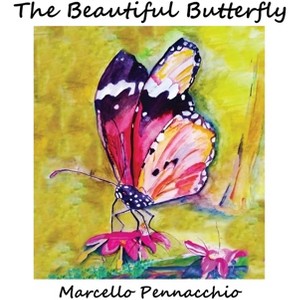 The Beautiful Butterfly - by  Marcello Pennacchio (Paperback) - 1 of 1