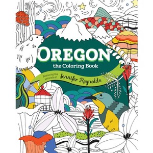 Oregon: The Coloring Book - by  Jennifer Reynolds (Paperback) - 1 of 1