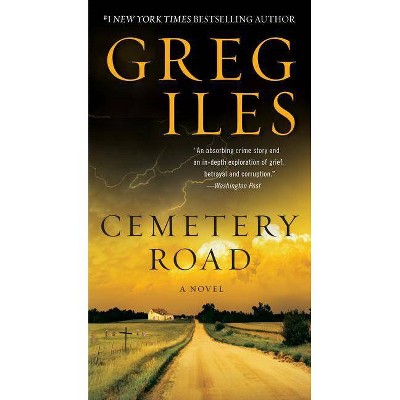 Cemetery Road - by  Greg Iles (Paperback)