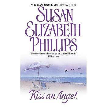 Kiss an Angel - by  Susan Elizabeth Phillips (Paperback)