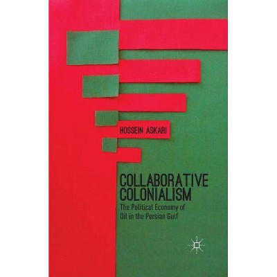 Collaborative Colonialism - by  H Askari (Paperback)
