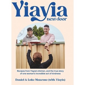 Yiayia Next Door - by  Daniel Mancuso & Luke Mancuso (Paperback) - 1 of 1