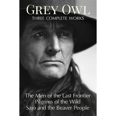 Grey Owl - (Paperback)