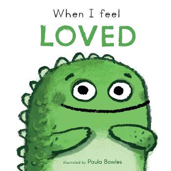 When I Feel Loved - (First Feelings) by  Child's Play (Board Book)