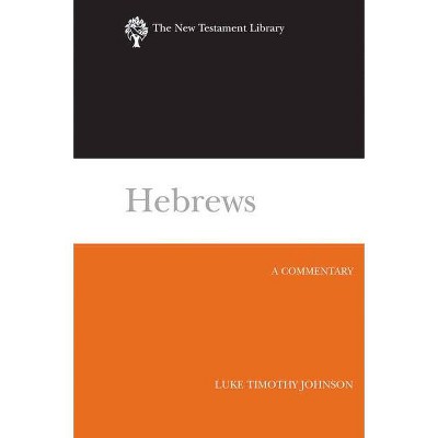 Hebrews (Ntl - (New Testament Library) by  Luke Timothy Johnson (Hardcover)