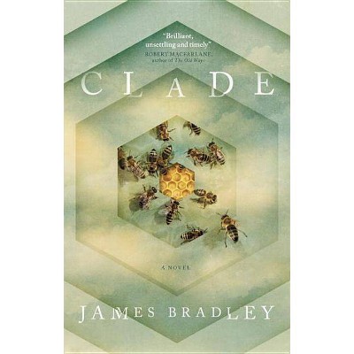 Clade - by  James Bradley (Paperback)