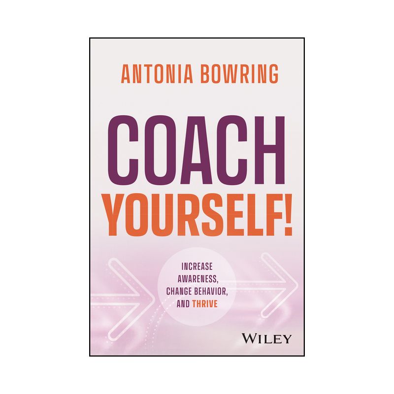 Coach Yourself! - by  Antonia Bowring (Hardcover), 1 of 2