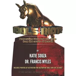 Idols Riot! - by  Katie Souza & Francis Myles (Paperback)