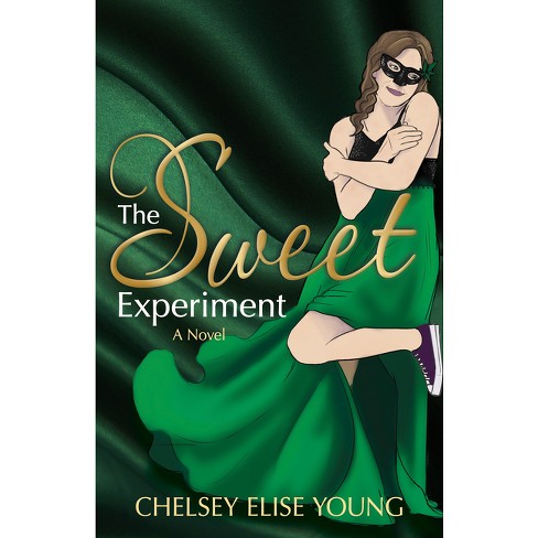 The Sweet Experiment - by  Chelsey Elise Young (Paperback) - image 1 of 1