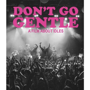 Don't Go Gentle: A Film About Idles - 1 of 1