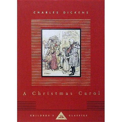 A Christmas Carol - (Everyman's Library Children's Classics) by  Charles Dickens (Hardcover)