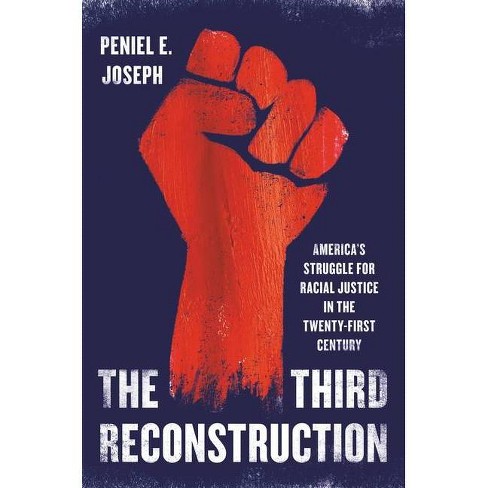 The Third Reconstruction - by  Peniel E Joseph (Hardcover) - image 1 of 1