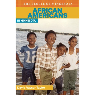 African Americans in Minnesota - (People of Minnesota) by  David V Taylor (Paperback)