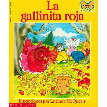 La Gallinita Roja (the Little Red Hen) - (Mariposa, Scholastic En Espa Nol) by  Lucinda McQueen & Scholastic (Paperback)