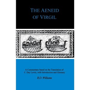 The Aeneid of Virgil - (Classical Studies) by  Robert Deryck Williams (Paperback) - 1 of 1