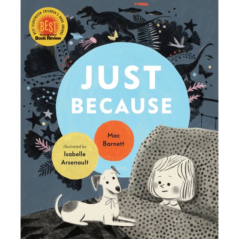 Just Because - by  Mac Barnett (Hardcover) - image 1 of 1