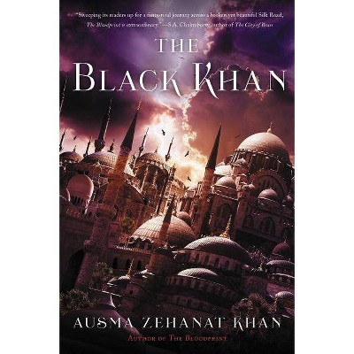 The Black Khan - (Khorasan Archives) by  Ausma Zehanat Khan (Paperback)