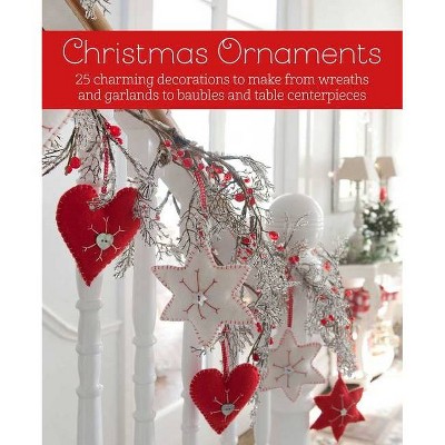 Christmas Ornaments - by  Cico Books (Hardcover)