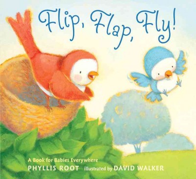 Flip, Flap, Fly! by Phyllis Root (Board Book)