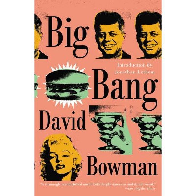 Big Bang - by  David Bowman (Paperback)