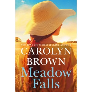 Meadow Falls - by  Carolyn Brown (Paperback) - 1 of 1