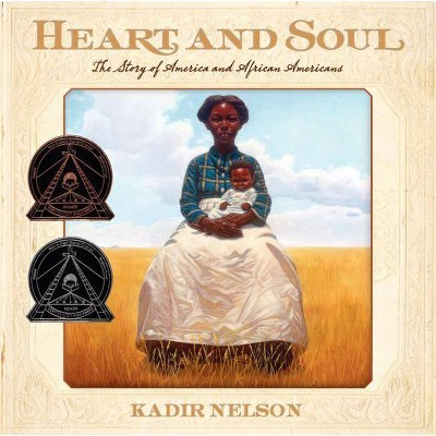 Heart and Soul (Reprint) (Paperback) by Kadir Nelson