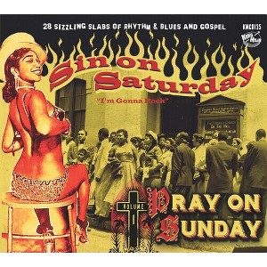 Sin on Saturday Pray on Sunday V1 & Various - Sin On Saturday Pray On Sunday V1 (Various Artists) (CD) - 1 of 1