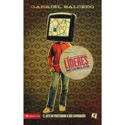 Lideres Modelos - (Especialidades Juveniles) by  Gabriel Salcedo (Paperback)