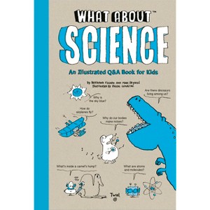 What About: Science - (Tw What about) by  Bertrand Fichou (Hardcover) - 1 of 1
