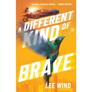 A Different Kind of Brave - by  Lee Wind (Paperback) - 1 of 1