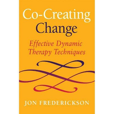 Co-Creating Change - by  Jon Frederickson (Paperback)