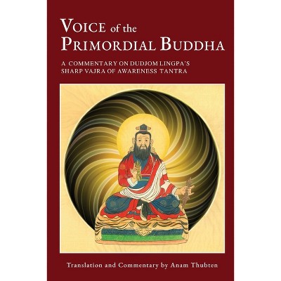 Voice of the Primordial Buddha - by  Anam Thubten (Paperback)