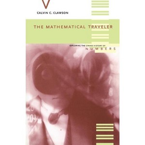 The Mathematical Traveler - by  Calvin C Clawson (Paperback) - 1 of 1