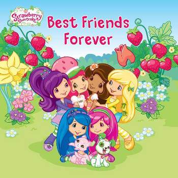 Best Friends Forever - (Strawberry Shortcake) by  Samantha Brooke (Paperback)