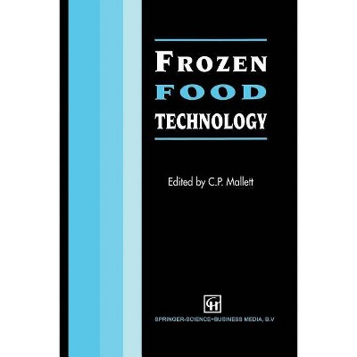 Frozen Food Technology - by  C P Mallett (Paperback)