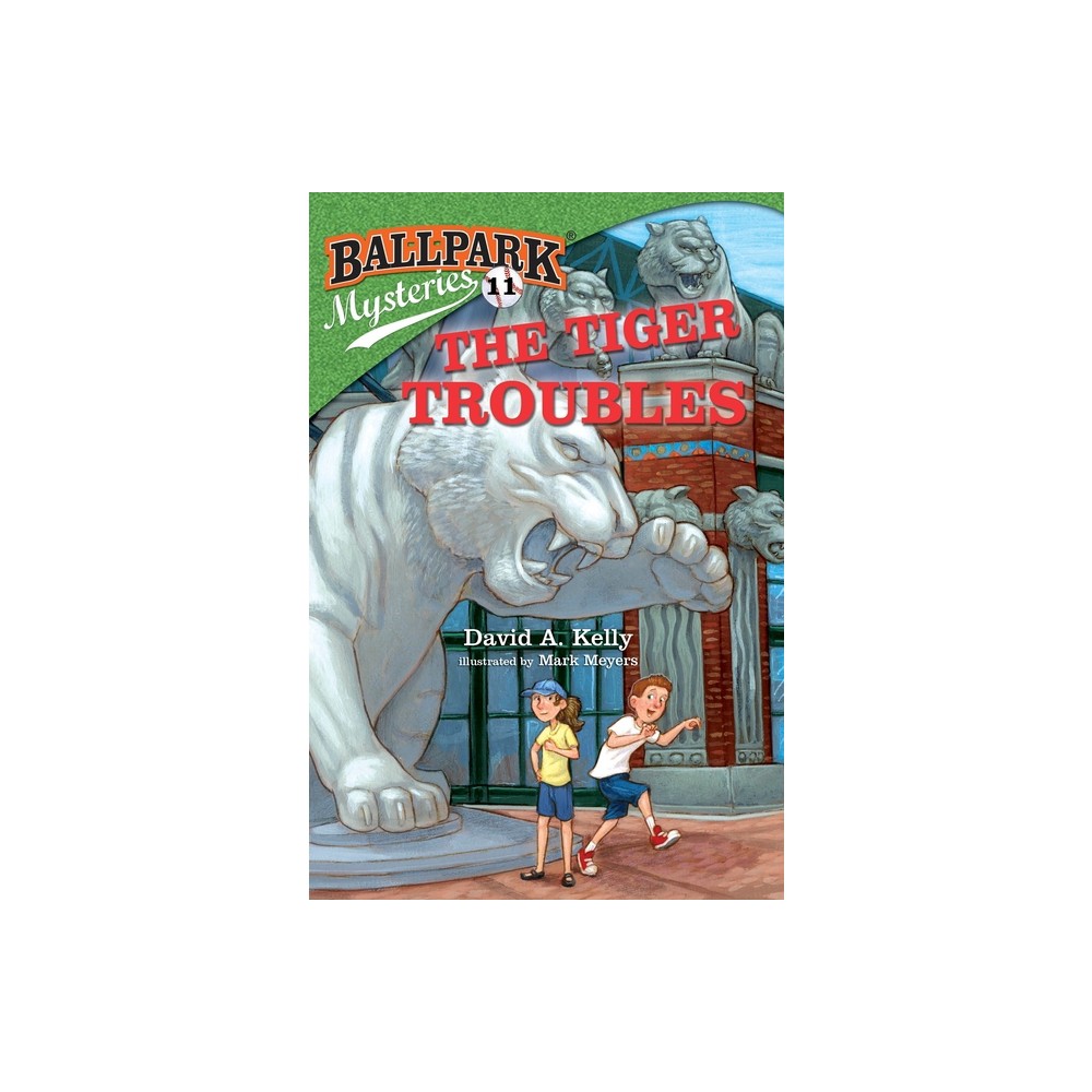 Ballpark Mysteries #11: The Tiger Troubles - by David A Kelly (Paperback)