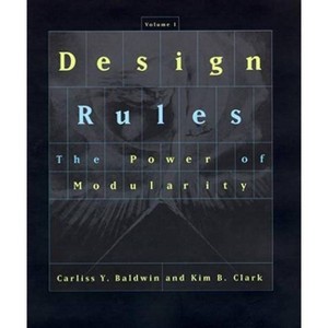 Design Rules, Volume 1 - by  Carliss Y Baldwin & Kim B Clark (Paperback) - 1 of 1