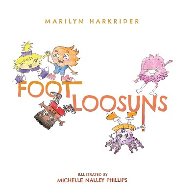 Footloosuns - by  Marilyn Harkrider (Hardcover)