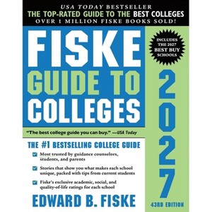 Fiske Guide to Colleges 2027 - 43rd Edition by  Edward B Fiske (Paperback) - 1 of 1