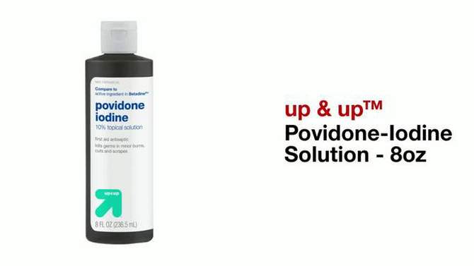 Povidone-Iodine Solution - 8oz - up &#38; up&#8482;, 2 of 5, play video