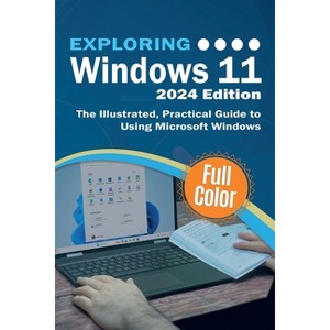 Exploring Windows 11 - 2024 Edition - (Exploring Tech) by  Kevin Wilson (Paperback) - 1 of 1