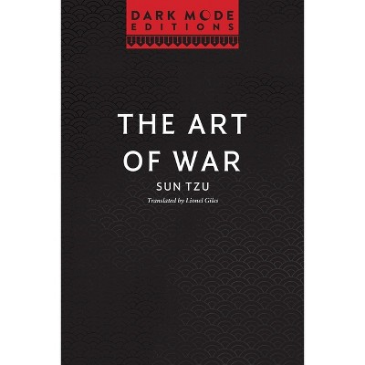 Dark Mode: The Art of War - by  Sun Tzu (Hardcover)