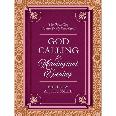 God Calling for Morning and Evening - by  Compiled by Barbour Staff (Paperback)