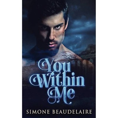 You Within Me - 2nd Edition by  Simone Beaudelaire (Paperback)